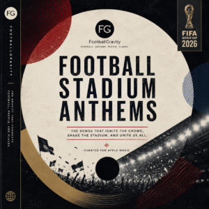 Football Stadium Anthems playlist cover by FootballGravity